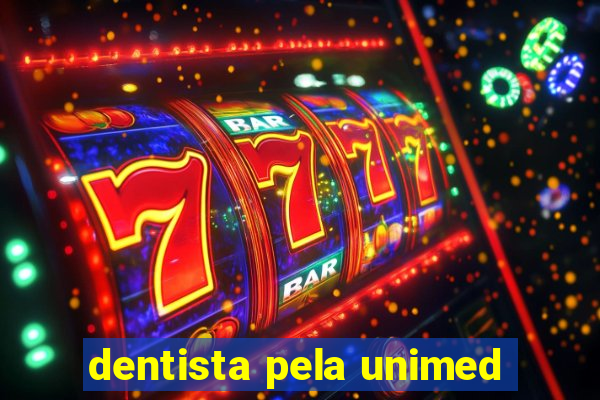 dentista pela unimed